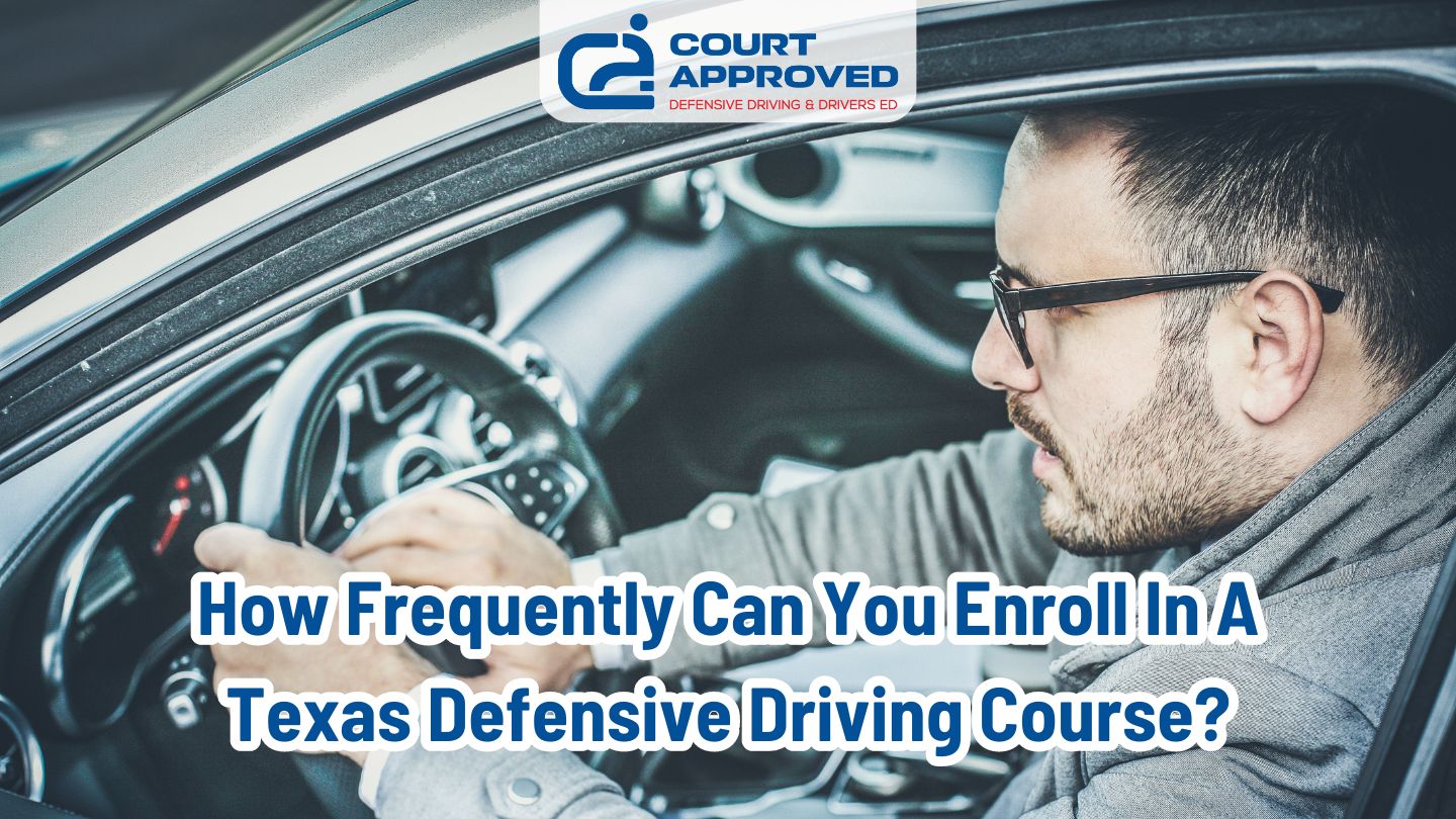 How Frequently Can You Enroll in a Texas Defensive Driving Course?