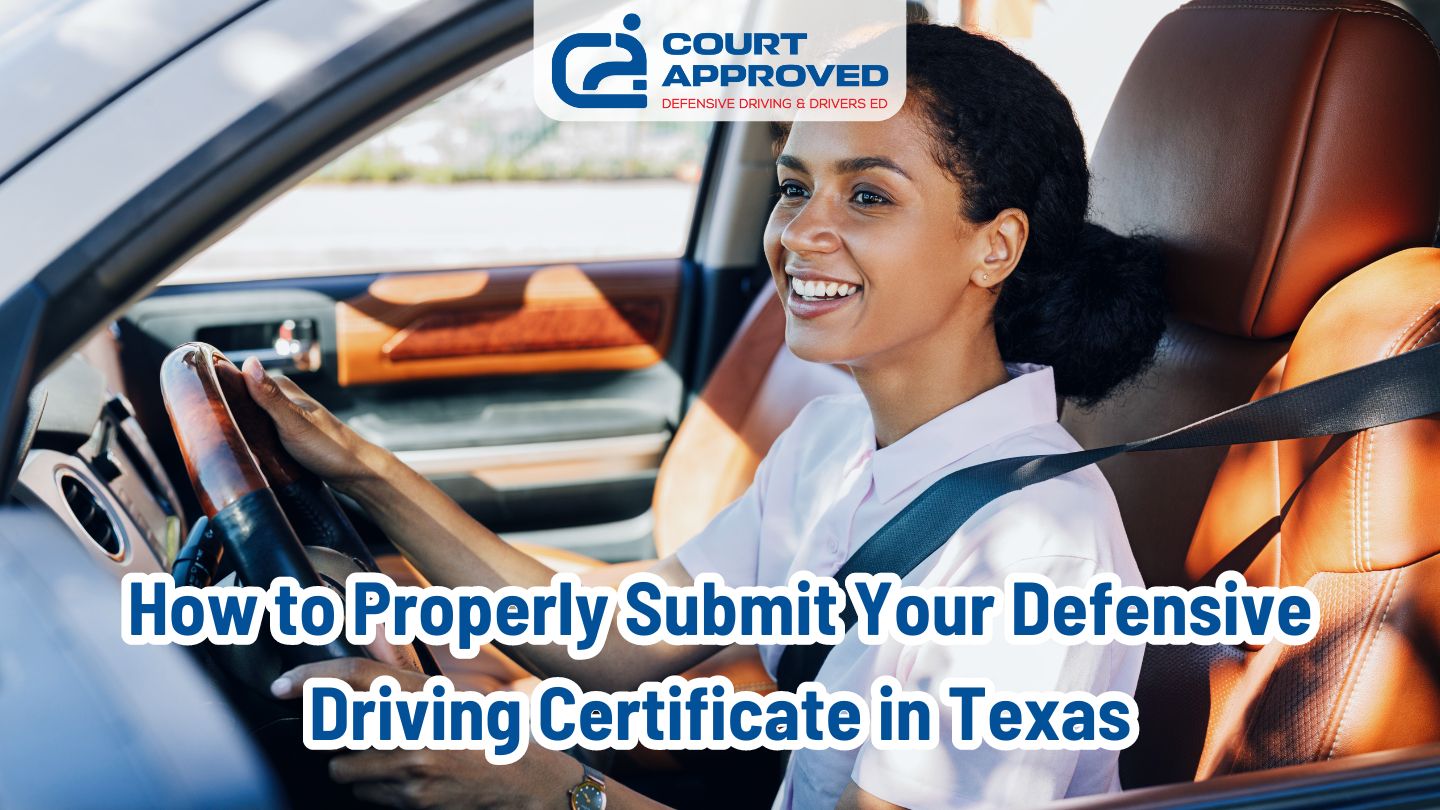 How to Properly Submit Your Defensive Driving Certificate in Texas