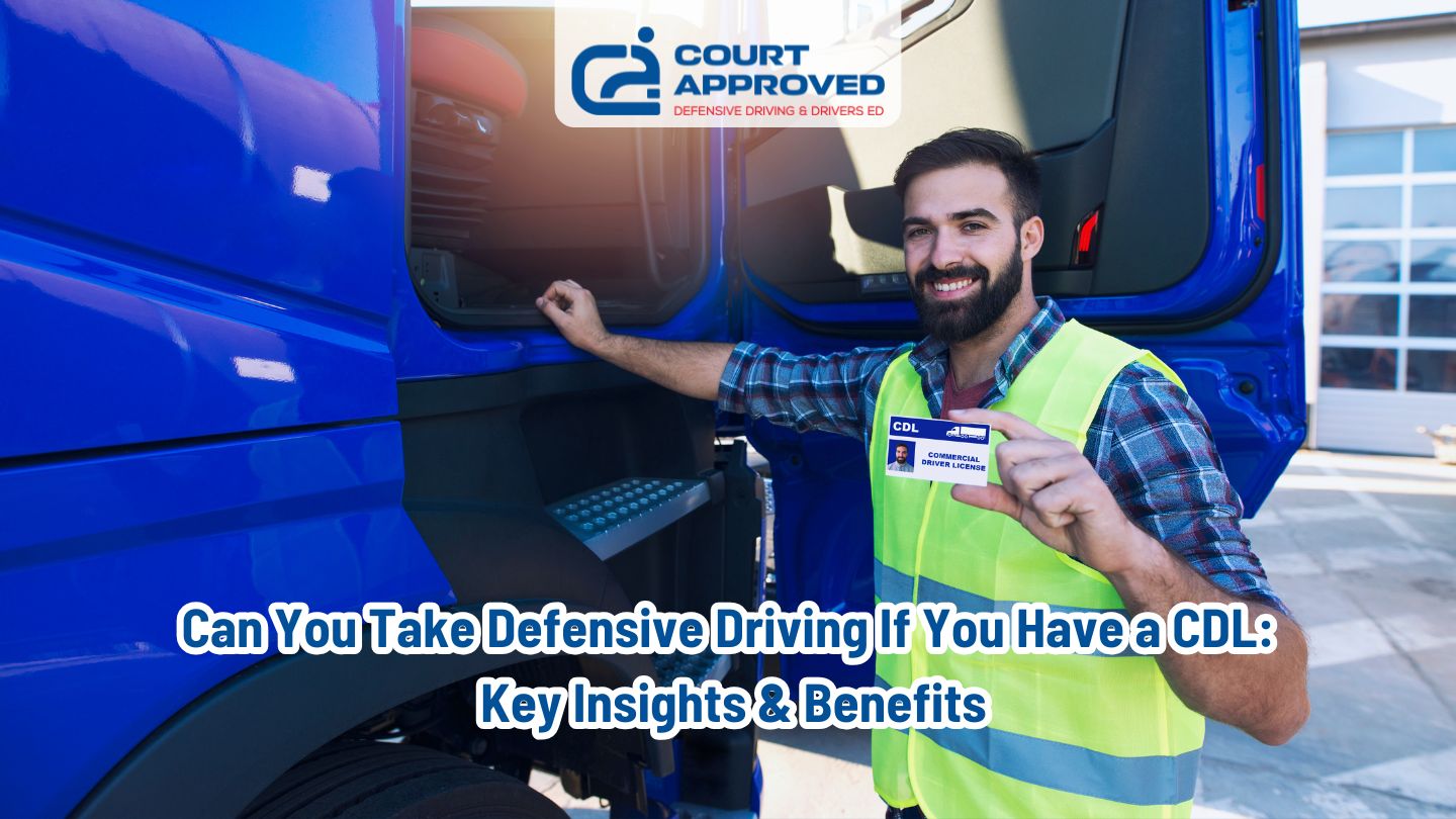 Can You Take Defensive Driving If You Have a CDL Key Insights & Benefits